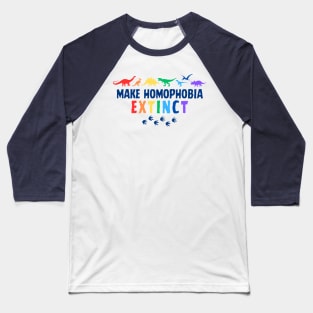 Make homophobia extinct Baseball T-Shirt